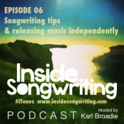 IS Ep 06: Using place names in songs, more songwriting tips and thoughts on releasing music independently