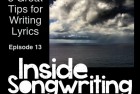 IS Ep 13: 5 Great Tips For Writing Lyrics