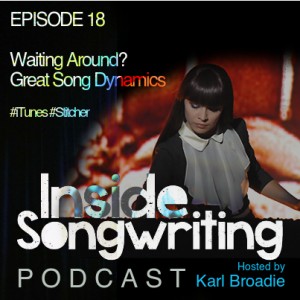 Great song dynamics Inside Songwriting Episode 18